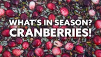 What's In Season? Cranberries!
