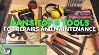 Top Tools for Repair and Maintenance - Dan Kerr
