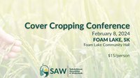 Cover Cropping Conference – Foam Lake