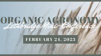 Organic Agronomy Regional Conference: Lethbridge
