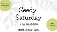 Seedy Saturday - New Glasgow